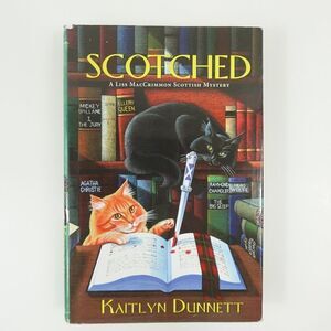 Scotched A Liss MacCrimmon Scottish Mystery A Novel by Kaitlyn Dunnett Hardcover